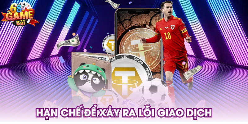 Hạn chế để xảy ra lỗi giao dịch