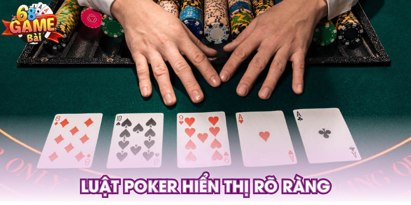 Luật poker hiển thị rõ ràng