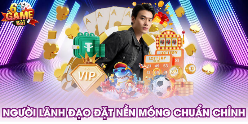 Người lãnh đạo đặt nền móng chuẩn chỉnh