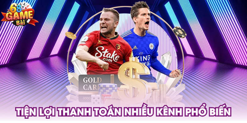 Tiện lợi thanh toán nhiều kênh phổ biến